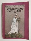 WYMARZONY DOM ANI - Lucy Maud Montgomery 1989