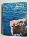 MIASTO Z MORZA - Ryszard Ciemiński 1978