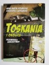 TOSKANIA I OKOLICE. PRZEWODNIK SUBIEKTYWNY - Anna Maria Goławska 2007
