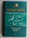 I NIE BYŁO JUŻ NIKOGO - Agatha Christie