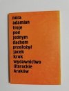 TROJE POD JEDNYM DACHEM - Nora Adamian 1982