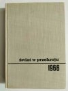 ŚWIAT W PRZEKROJU 1966 