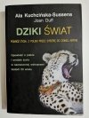 DZIKI ŚWIAT - Ala Kuchcińska-Sussens 2010