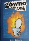 GÓWNO SIĘ PALI - Petr Sabach
