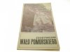 ZDOBYWCOM WAŁU POMORSKIEGO Stefania Porbadnik 1985