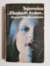 TAJEMNICA ELIZABETH ARDEN - Urszula Milc-Ziembińska 1978