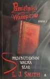 PAMIĘTNIKI WAMPIRÓW KSIĘGA 1 - L. J. Smith