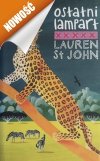 OSTATNI LAMPART - Lauren St John