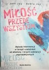 MIŁOŚĆ PRZEDE WSZYSTKIM - Jeff Jay 2008