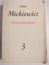 UTWORY DRAMATYCZNE TOM 3 - Adam Mickiewicz 1982