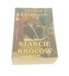 STARCIE KRÓLÓW - George R. R. Martin 2011