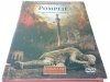 STAROŻYTNE CYWILIZACJE TOM 17 POMPEJE. POGRZEBANE