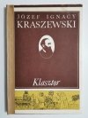 KLASZTOR - Józef Ignacy Kraszewski 1986