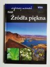 ŹRÓDŁA PIĘKNA. WYPRAWY MARZEŃ 