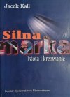 SILNA MARKA. ISTOTA I KREOWANIE - Jacek Kall