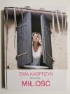 EWA KASPRZYK. MIŁ.OŚĆ - Maciej Kędziak 