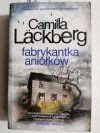 FABRYKANTKA ANIOŁKÓW - Camilla Lackberg 