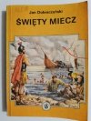 ŚWIĘTY MIECZ - Jan Dobraczyński 1990