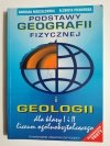 PODSTAWY GEOGRAFII FIZYCZNEJ I GEOLOGII DLA KLASY I i II 1999