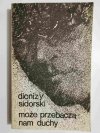 MOŻE PRZEBACZA NAM DUCHY - Dionizy Sidorski 1983