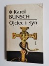 OJCIEC I SYN TOM 1 - Karol Bunsch 1990