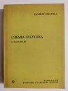 CHEMIA FIZYCZNA Z ZADANIAMI - Tadeusz Drapała 1978