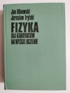 FIZYKA DLA KANDYDATÓW NA WYŻSZE UCZELNIE - Jan Blinowski 1974