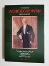 WSPOMNIENIA ORĘDZIA ARTYKUŁY - Stanisław Wojciechowski 1995