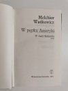 W PĘPKU AMERYKI - Melchior Wańkowicz 1976