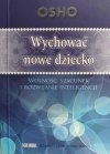 WYCHOWAĆ NOWE DZIECKO - Osho