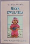 JĘZYK DWULATKA - Tracy Hogg