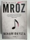 BEHAWIORYSTA. REMIGIUSZ MRÓZ