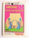 MRÓWKI – MICKIEWICZ – PYTA NIE BŁĄDZI – PODOLSKI - 1995
