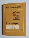 PSYCHOLOGIA DOMOWA - Maria Braun-Gałkowska 1987