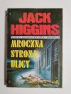 MROCZNA STRONA ULICY - Jack Higgins 1990