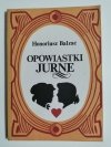OPOWIASTKI JURNE - Honoriusz Balzac 1989