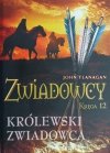 ZWIADOWCY KSIĘGA 12 KRÓLEWSKIE ZWIADOWCA - John Flanagan