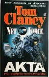 NET FORCE. AKTA - Tom Clancy