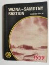 ŻÓŁTY TYGRYS: WIZNA – SAMOTNY BASTION - Maciej Wolin 1989