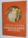 TEATRZYK MALUCHA. POŻEGNANIE JESIENI - Andrzej Nowakowski 1978