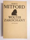 WOLTER ZAKOCHANY - Nancy Mitford 1979