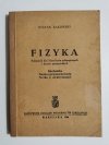 FIZYKA. PODRĘCZNIK DLA I KLASY LICEÓW PEDAGOGICZNYCH I KURSÓW NAUCZYCIELSKICH 1946