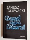 GOOD NIGHT, DŻERZI - Janusz Głowacki 2016