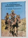 POLSCY PODRÓŻNICY. W POSZUKIWANIU PRAWDZIWEJ AMERYKI. O HENRYKU SIENKIEWICZU 1988