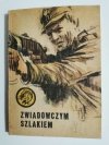 ŻÓŁTY TYGRYS: ZWIADOWCZYM SZLAKIEM - Eugeniusz Walczuk 1981