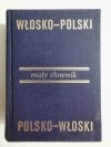 MAŁY SŁOWNIK WŁOSKO-POLSKI POLSKO-WŁOSKI 1984