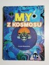 MY Z KOSMOSU - Arnold Mostowicz 1984