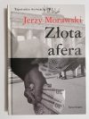 ZŁOTA AFERA - Jerzy Morawski 2007