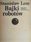 BAJKI ROBOTÓW - Stanisław Lem