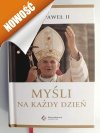 JAN PAWEŁ II. MYŚLI NA KAŻDY DZIEŃ - Jan Paweł II